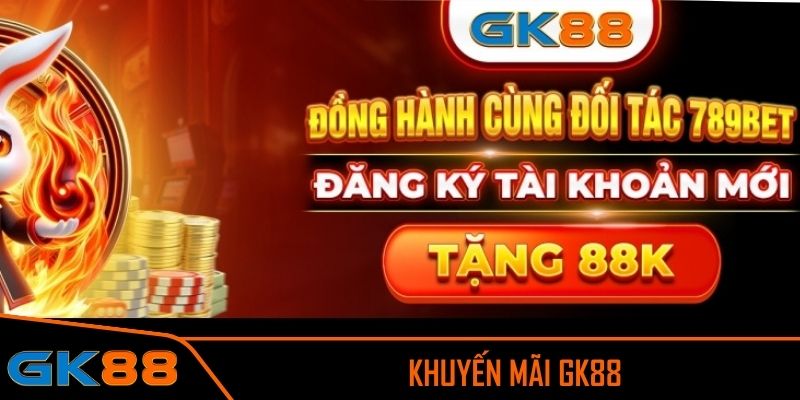 Khuyến mãi GK tặng 88k chỉ áp dụng cho thành viên mới