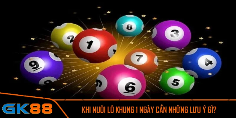 Khi nuôi lô khung 1 ngày cần những lưu ý gì?