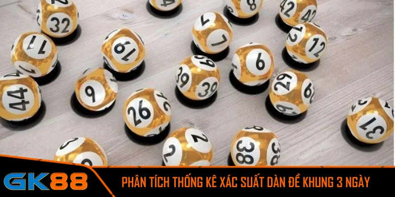 Phân tích thống kê xác suất để trúng được dàn đề khung 3 ngày