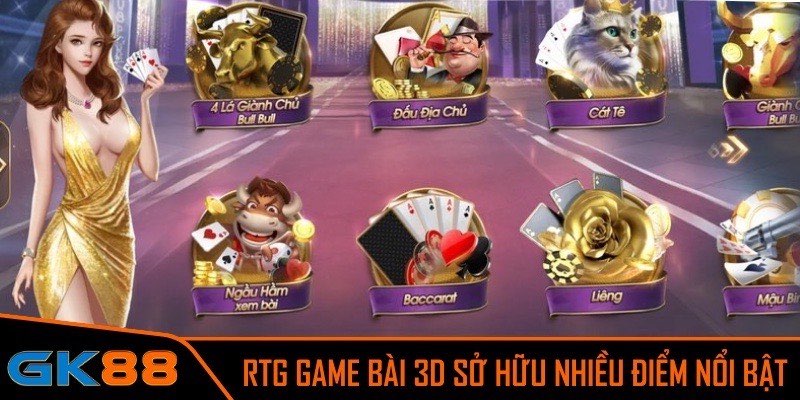 Phòng cược RTG game bài 3D sở hữu nhiều điểm nổi bật