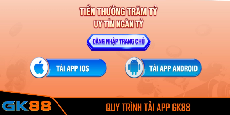 Quy trình tải app GK88 chi tiết cho thiết bị di động