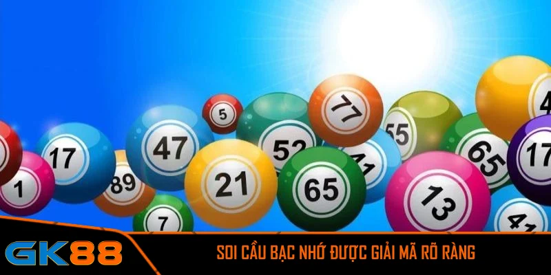 Soi cầu bạc nhớ được giải mã rõ ràng