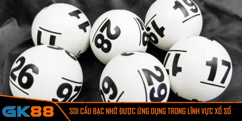 Soi cầu bạc nhớ được ứng dụng trong lĩnh vực xổ số