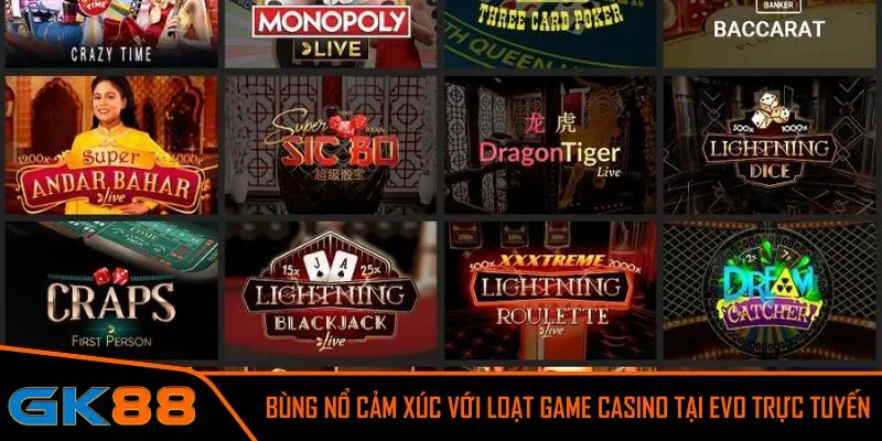 Tận hưởng không gian casino sống động cùng EVO trực tuyến